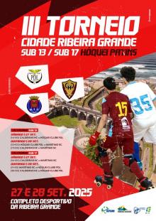 III TORNEIO CIDADE DA RIBEIRA GRANDE  SUB-13/SUB-17